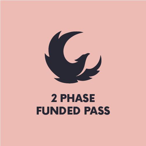 2 Phase Funded Pass